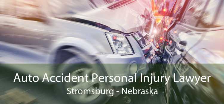 Auto Accident Personal Injury Lawyer Stromsburg - Nebraska