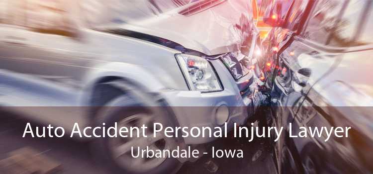 Auto Accident Personal Injury Lawyer Urbandale - Iowa