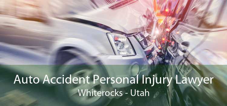 Auto Accident Personal Injury Lawyer Whiterocks - Utah