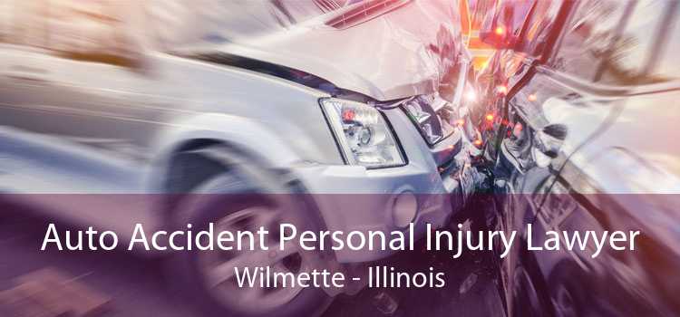 Auto Accident Personal Injury Lawyer Wilmette - Illinois