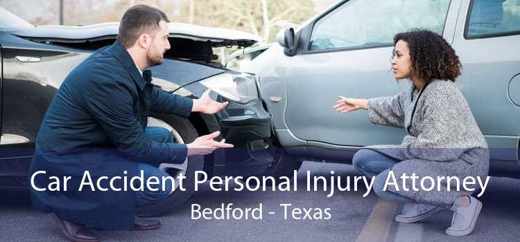 Car Accident Personal Injury Attorney Bedford - Texas