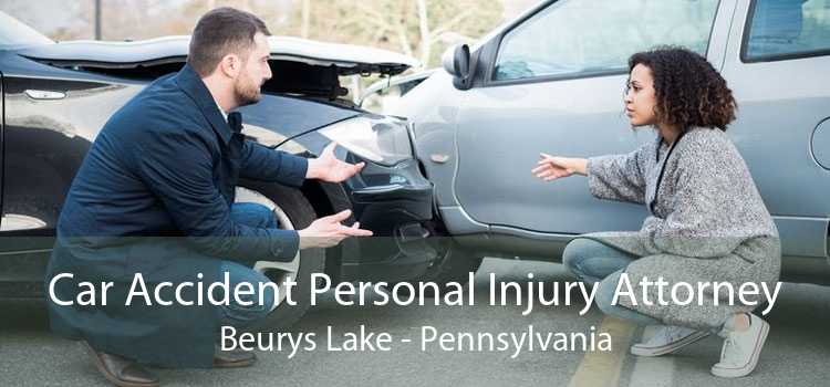 Car Accident Personal Injury Attorney Beurys Lake - Pennsylvania