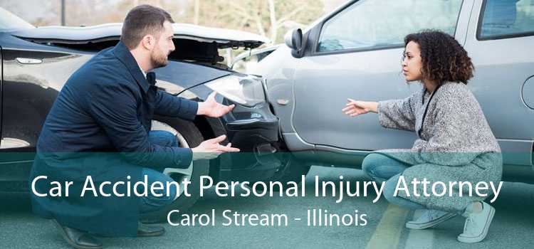 Car Accident Personal Injury Attorney Carol Stream - Illinois