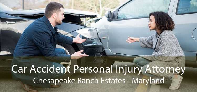 Car Accident Personal Injury Attorney Chesapeake Ranch Estates - Maryland