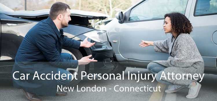 Car Accident Personal Injury Attorney New London - Connecticut