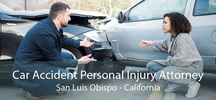 Car Accident Personal Injury Attorney San Luis Obispo - California