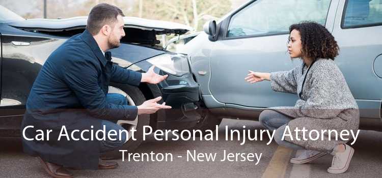 Car Accident Personal Injury Attorney Trenton - New Jersey