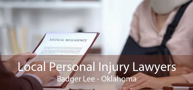 Local Personal Injury Lawyers Badger Lee - Oklahoma