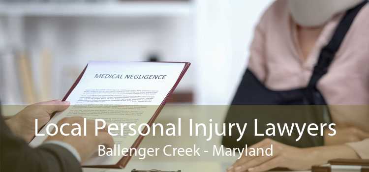 Local Personal Injury Lawyers Ballenger Creek - Maryland