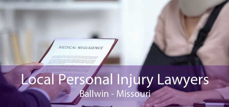 Local Personal Injury Lawyers Ballwin - Missouri