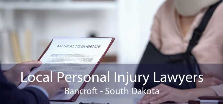 Local Personal Injury Lawyers Bancroft - South Dakota