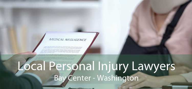 Local Personal Injury Lawyers Bay Center - Washington