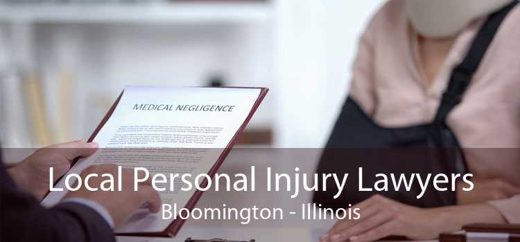 Local Personal Injury Lawyers Bloomington - Illinois