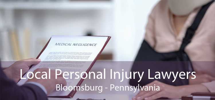 Local Personal Injury Lawyers Bloomsburg - Pennsylvania