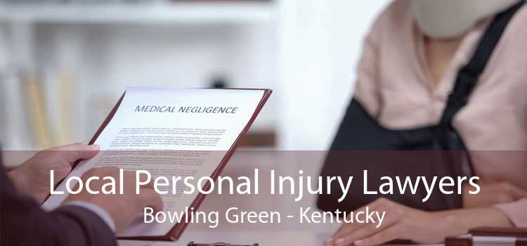 Local Personal Injury Lawyers Bowling Green - Kentucky