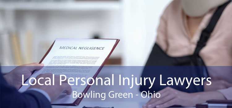 Local Personal Injury Lawyers Bowling Green - Ohio