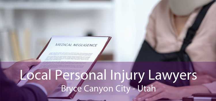 Local Personal Injury Lawyers Bryce Canyon City - Utah