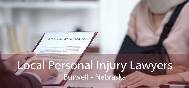 Local Personal Injury Lawyers Burwell - Nebraska