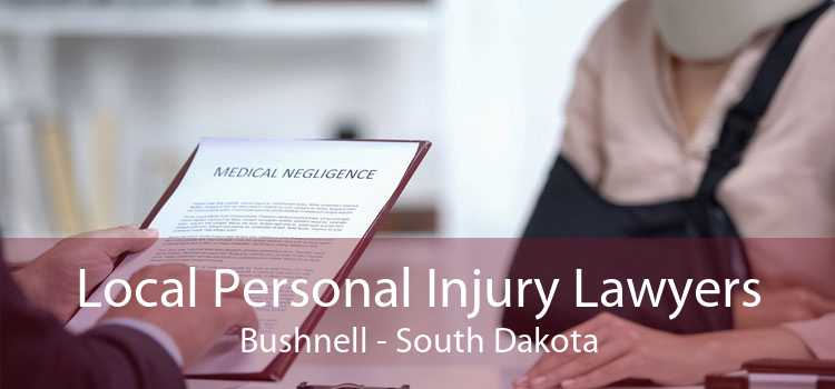 Local Personal Injury Lawyers Bushnell - South Dakota