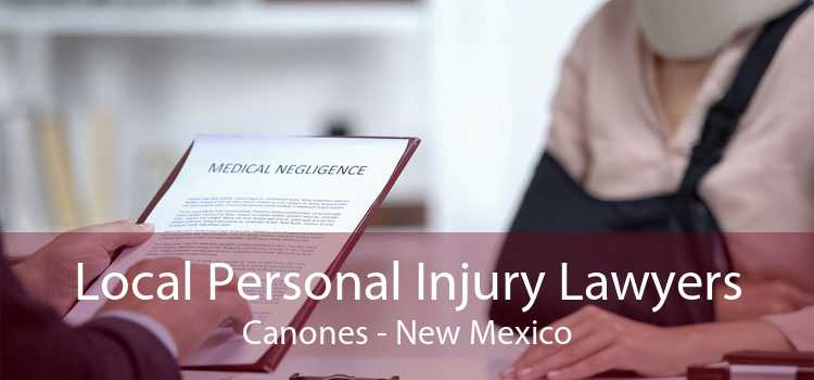 Local Personal Injury Lawyers Canones - New Mexico