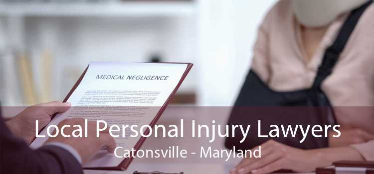 Local Personal Injury Lawyers Catonsville - Maryland