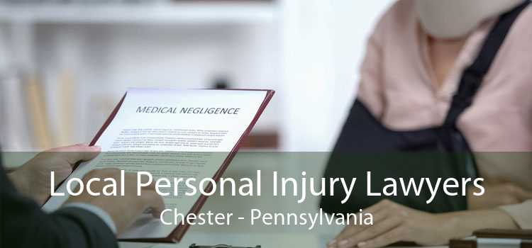 Local Personal Injury Lawyers Chester - Pennsylvania