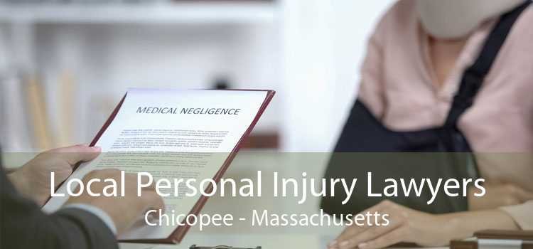 Local Personal Injury Lawyers Chicopee - Massachusetts