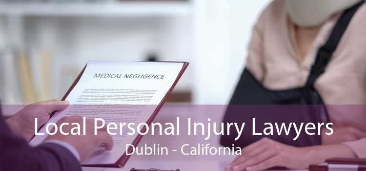 Local Personal Injury Lawyers Dublin - California