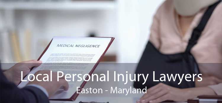 Local Personal Injury Lawyers Easton - Maryland