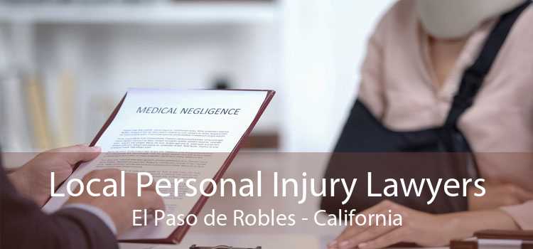 Local Personal Injury Lawyers El Paso de Robles - California