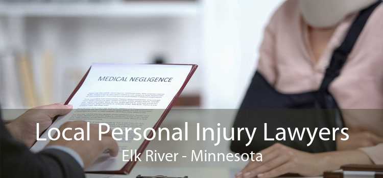 Local Personal Injury Lawyers Elk River - Minnesota