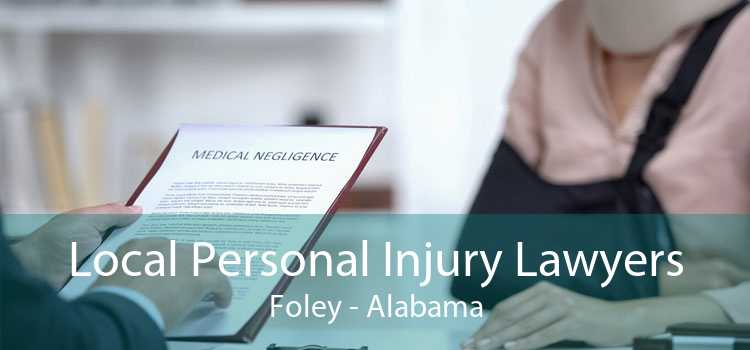 Local Personal Injury Lawyers Foley - Alabama