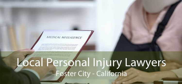 Local Personal Injury Lawyers Foster City - California