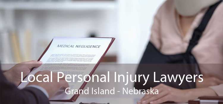 Local Personal Injury Lawyers Grand Island - Nebraska