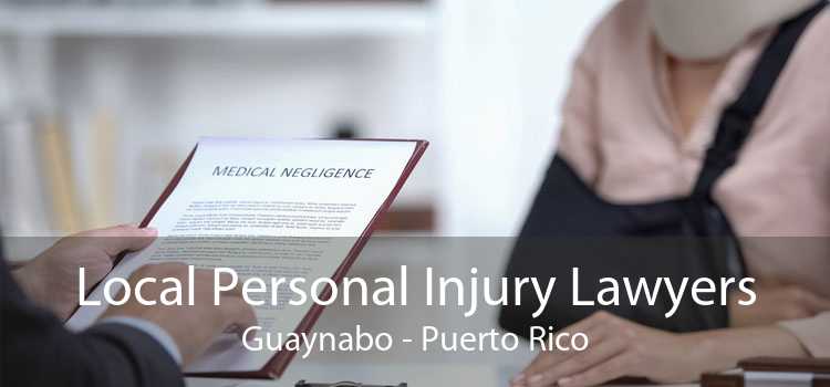 Local Personal Injury Lawyers Guaynabo - Puerto Rico