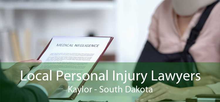 Local Personal Injury Lawyers Kaylor - South Dakota