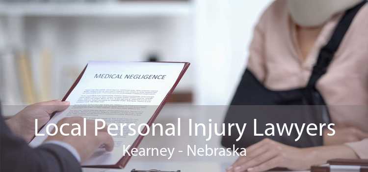 Local Personal Injury Lawyers Kearney - Nebraska