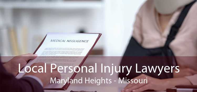 Local Personal Injury Lawyers Maryland Heights - Missouri
