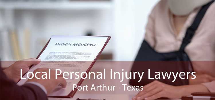 Local Personal Injury Lawyers Port Arthur - Texas