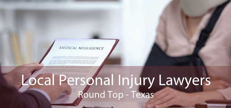 Local Personal Injury Lawyers Round Top - Texas