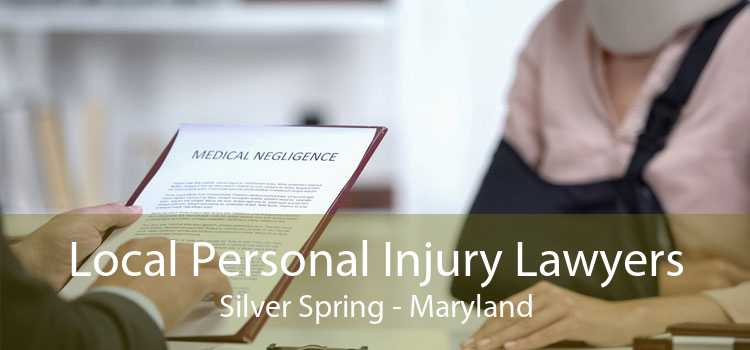 Local Personal Injury Lawyers Silver Spring - Maryland