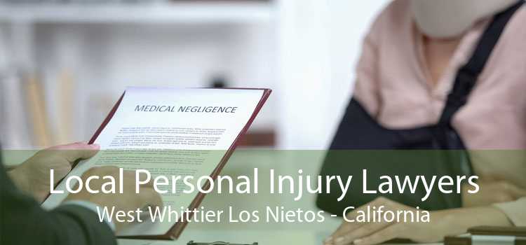 Local Personal Injury Lawyers West Whittier Los Nietos - California