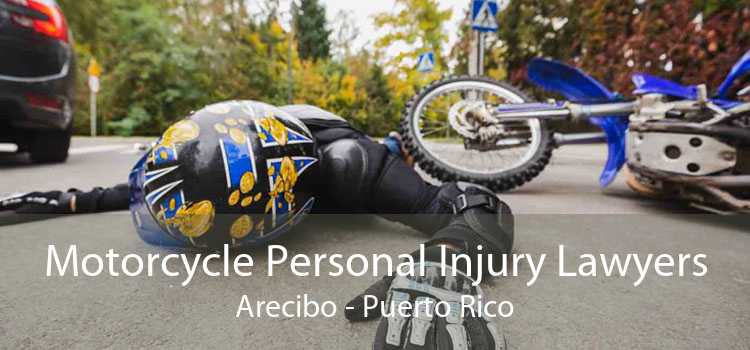 Motorcycle Personal Injury Lawyers Arecibo - Puerto Rico