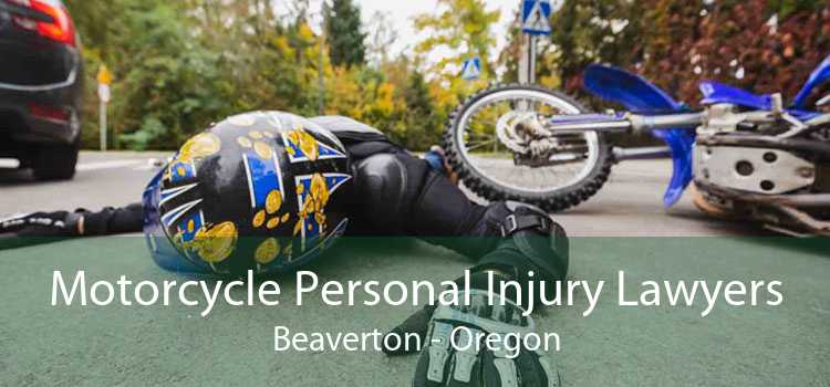 Motorcycle Personal Injury Lawyers Beaverton - Oregon