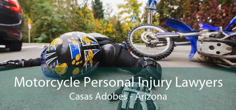 Motorcycle Personal Injury Lawyers Casas Adobes - Arizona