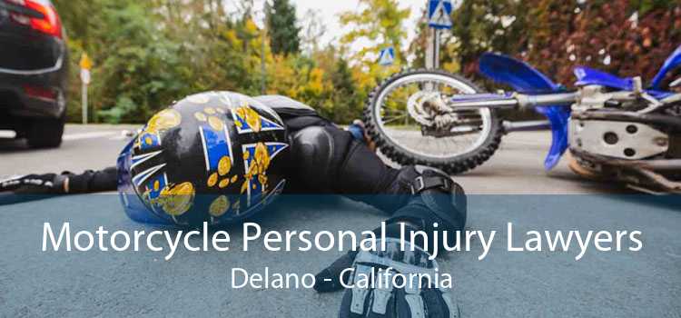 Motorcycle Personal Injury Lawyers Delano - California