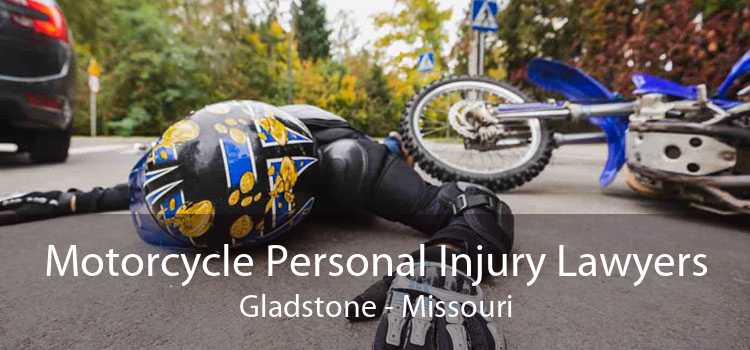 Motorcycle Personal Injury Lawyers Gladstone - Missouri