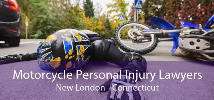 Motorcycle Personal Injury Lawyers New London - Connecticut