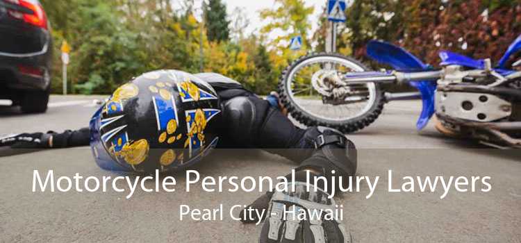 Motorcycle Personal Injury Lawyers Pearl City - Hawaii