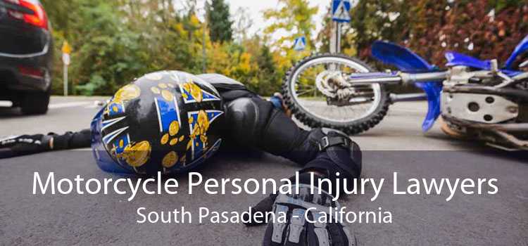 Motorcycle Personal Injury Lawyers South Pasadena - California